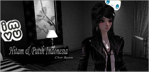 Join di Chat Room Hitam & Putih Indonesia IMVU